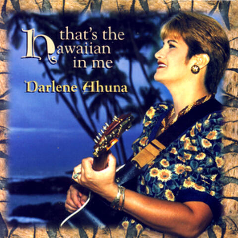 That's The Hawaiian In Me