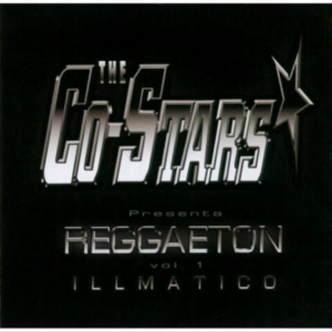 Co-Stars Presenta Reggaeton Vol. 1 Illmatico