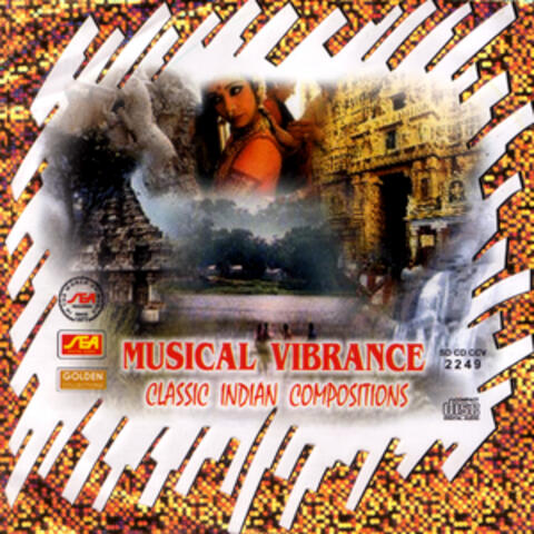 Musical Vibrance Classic Indian Compositions