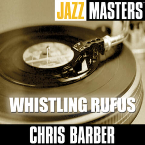 Jazz Masters: Whistling Rufus