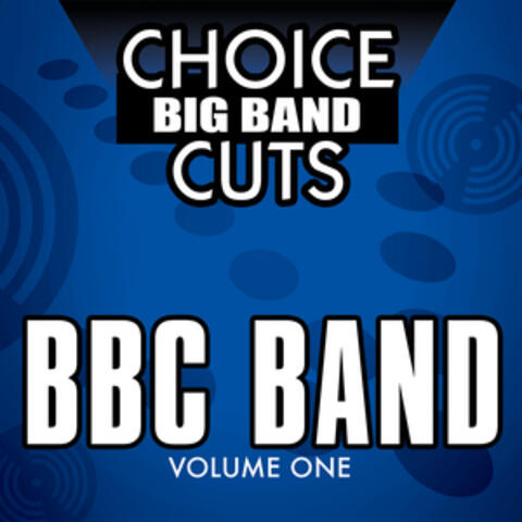 Choice Big Band Cuts, Vol. 1