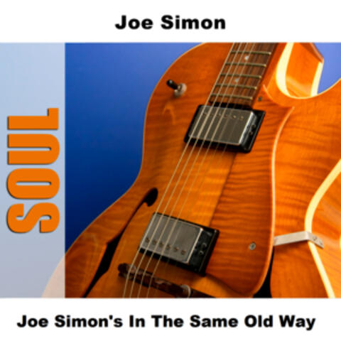 Joe Simon's In The Same Old Way