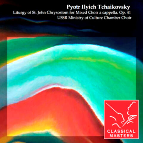 Liturgy of St. John Chrysostom for Mixed Choir a cappella, Op. 41