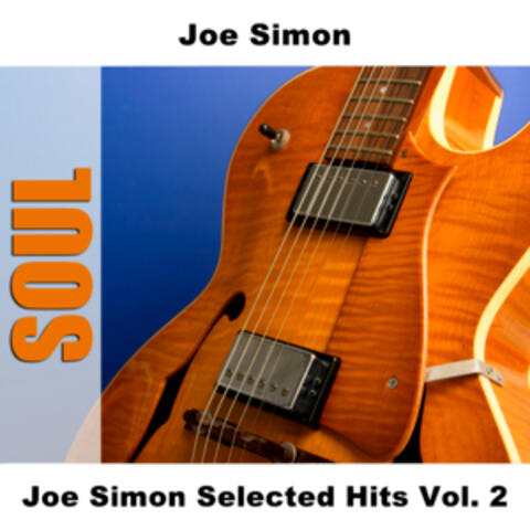 Joe Simon Selected Hits Vol. 2