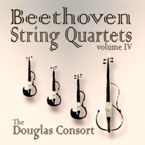 Beethoven String Quartets Volume Four