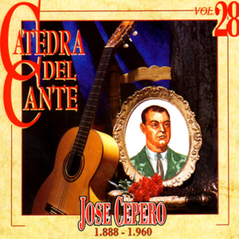 Catedra Del Cante, Vol. 28: Jose Cepero