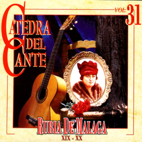 Catedra Del Cante Vol. 31: Rubia De Malaga