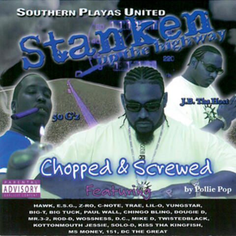 Stanken Up The Highway Chopped & Screwed