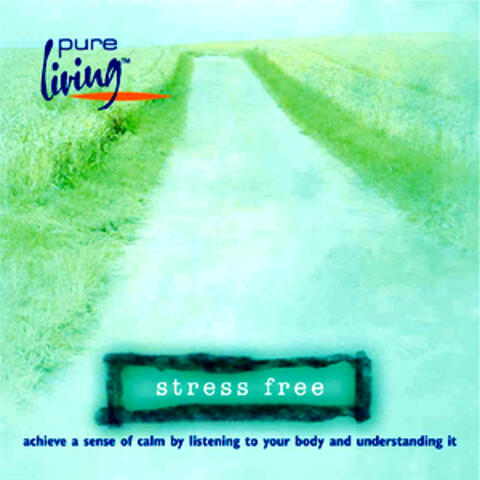 Pure Living - Stress Free