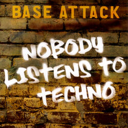 Nobody Listens To Techno (Original Mix)