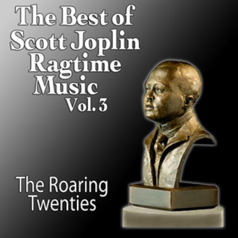 The Best Of Scott Joplin - Ragtime Music Vol. 3