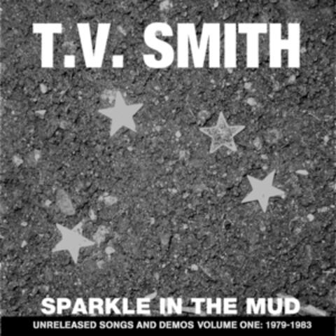 Sparkle In The Mud : Unreleased Songs And Demos Volume One: 1979-1983