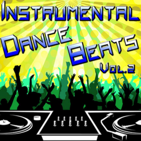 Instrumental Dance Beats Vol. 2 - Instrumental Versions of The Hottest Dance Hits