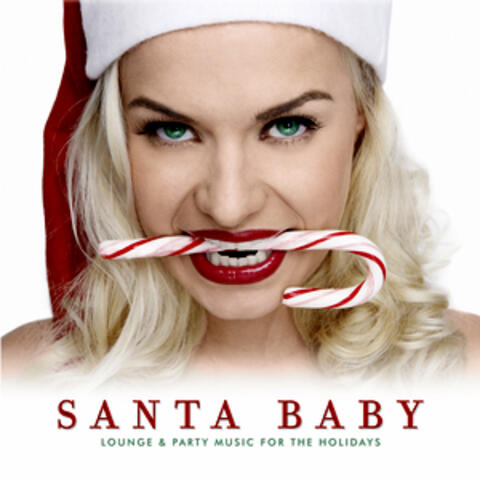 Santa Baby: Lounge & Party Music For The Holidays