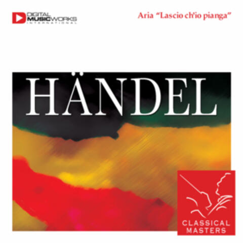 Handel: Rinaldo: 'Lascia Ch'io Pianga'