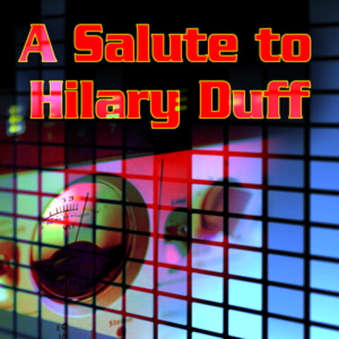 A Salute To Hilary Duff