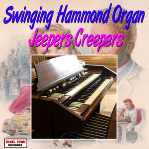 Swinging Hammond Organ - Jeepers Creepers