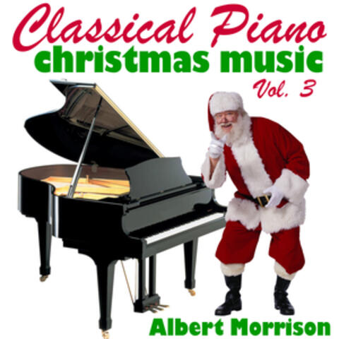 Classical Piano Christmas Music Vol. 3