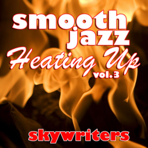 Smooth Jazz Heating Up Vol. 3