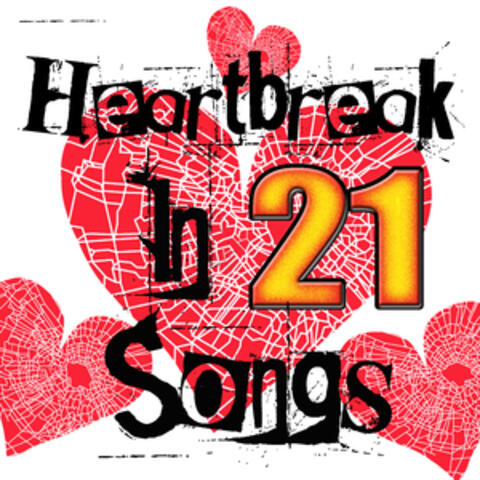 Heartbreak In 21 Songs