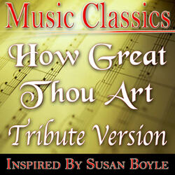 How Great Thou Art (Susan Boyle Tribute Version)