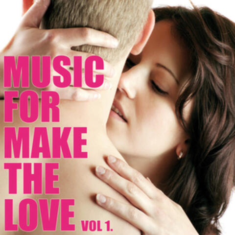 Music For Make The Love Vol.1