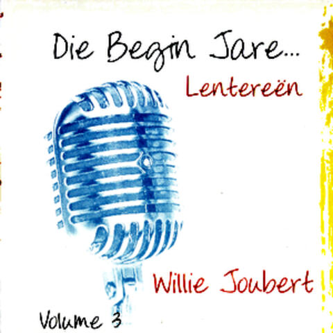 Die Begin Jare... Lentereën - Volume 3