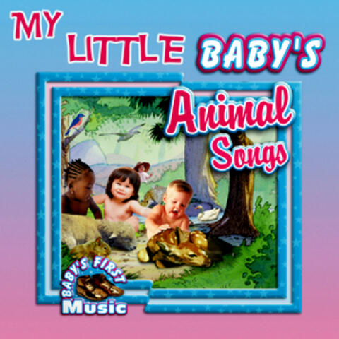 My Little Baby's Animal Songs
