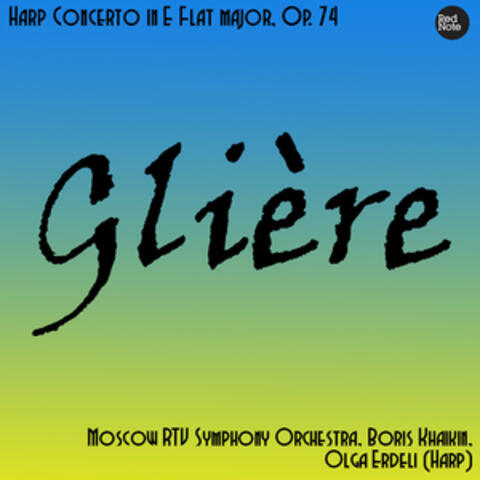 Glière: Harp Concerto in E Flat major, Op. 74