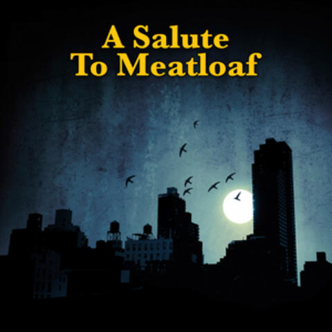 A Salute To Meatloaf
