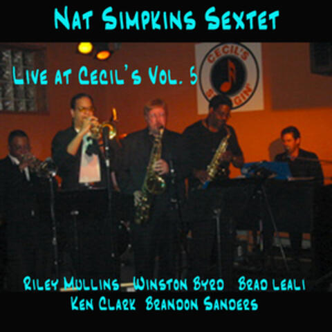 Nat Simpkins Sextet Live at Cecil's Vol. 5