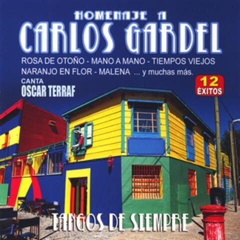 Homenaje A Carlos Gardel - Tangos De Siempre