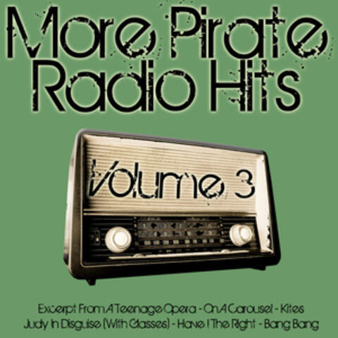 More Pirate Radio Hits Volume 3