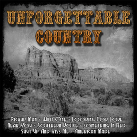 Unforgettable Country