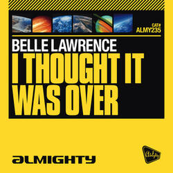 I Thought It Was Over (Almighty 12" Definitive Dub)