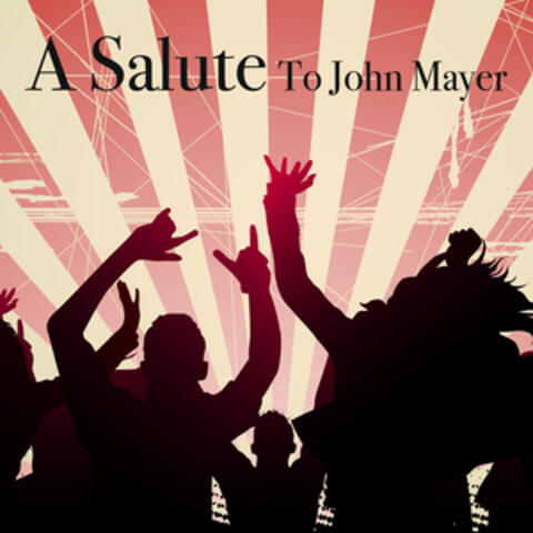 A Salute To John Mayer