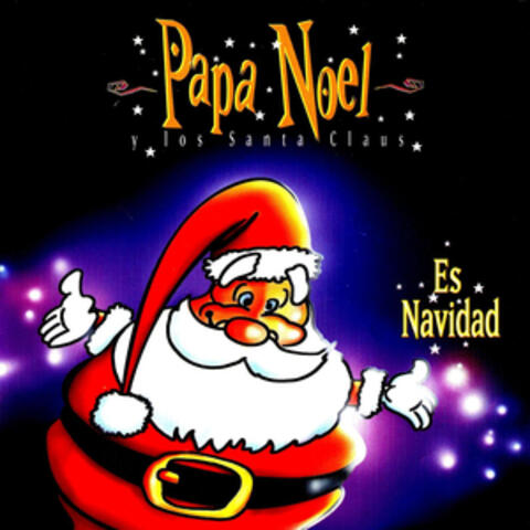 "Papa Nöel Y Los Santa Claus" This Christmas: "The More Beautiful Musical For Childrens"