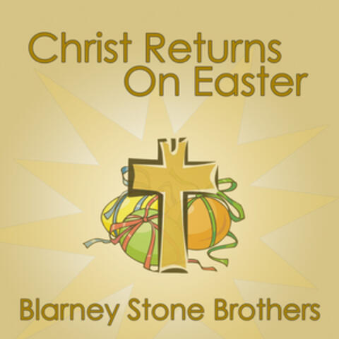 Christ Returns On Easter