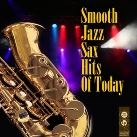 Smooth Jazz Sax Hits Of Today