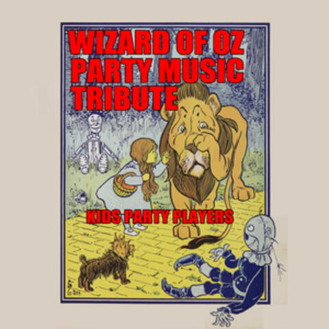 Wizard of Oz Party Music Tribute