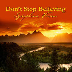 Don't Stop Believing - Symphonic Version (Made Famous by Journey)