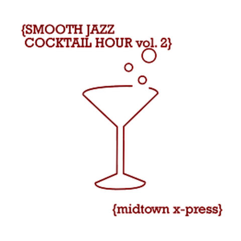 Smooth Jazz Cocktail Hour vol. 2
