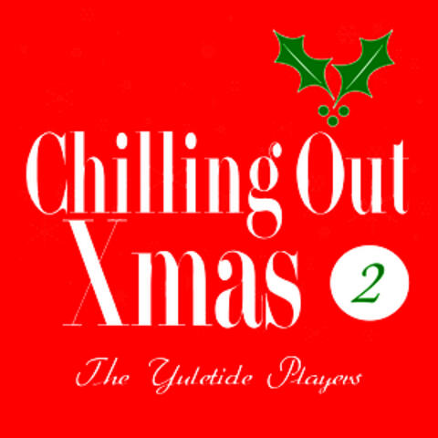 Chilling Out X-Mas 2