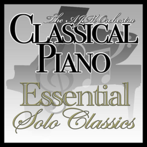 Classical Piano : The Essential Solo Classics