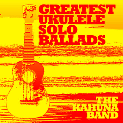Greatest Ukulele Solo Ballads