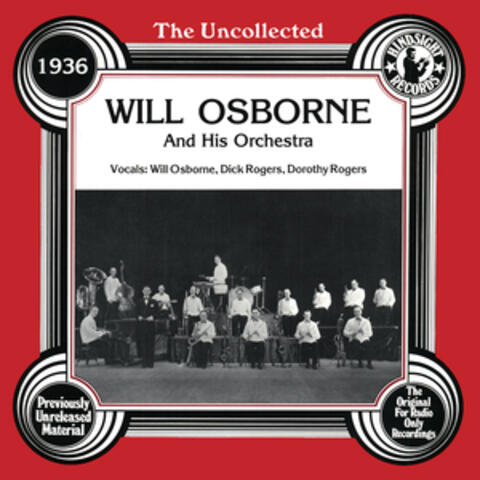The Uncollected: Will Osborne And His Orchestra