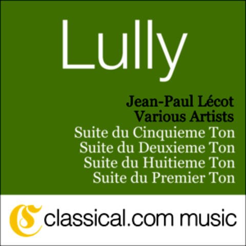 Jean-Baptiste Lully, Suite Du Cinquieme Ton