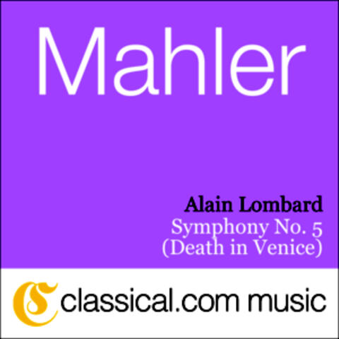 Gustav Mahler, Symphony No. 5 In C Sharp Minor (Death In Venice)