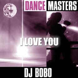 I Love You (Bobo's Radio D.J.Mix, Short Versionintro: Solo Voice)