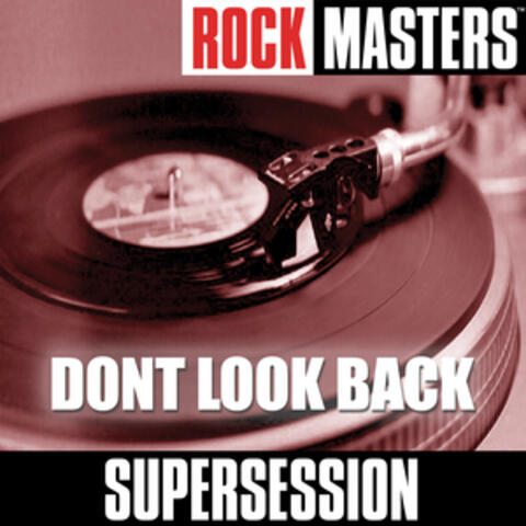 Rock Masters: Dont Look Back